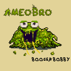 Booger Bobby - AmeoBro #2 Wild
